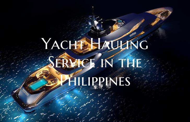 Yacht Hauling Service in the...