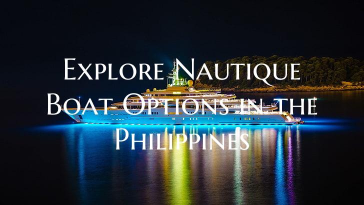 Explore Nautique Boat Option...
