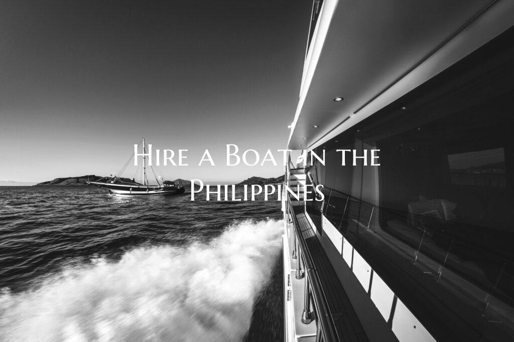 Hire a Boat in the Philippin...