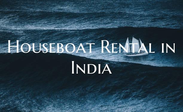 Houseboat Rental in India