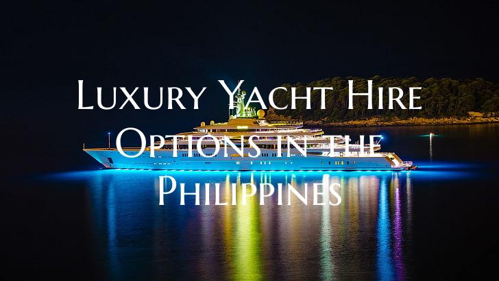 Luxury Yacht Hire Options in...