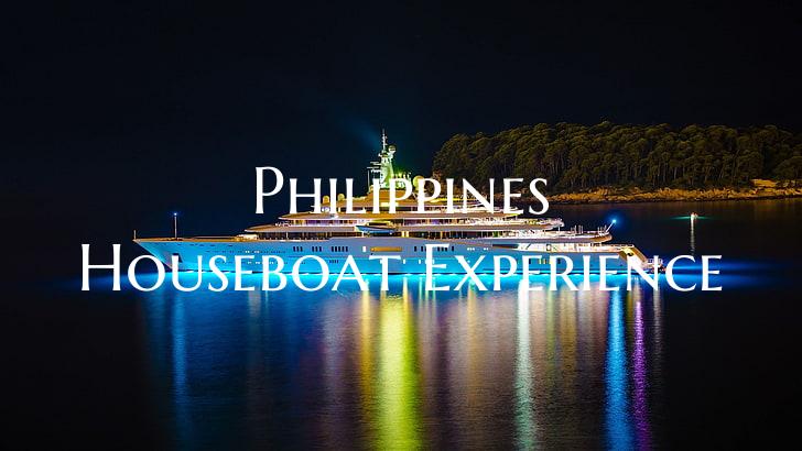 Philippines Houseboat Experi...