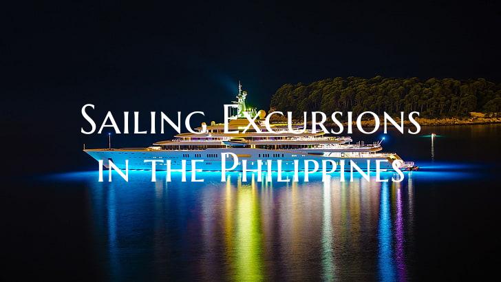 Sailing Excursions in the Ph...